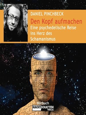 cover image of Den Kopf aufmachen--Eine psychedelische Reise ins Herz des Schamanismus--Deluxe Version